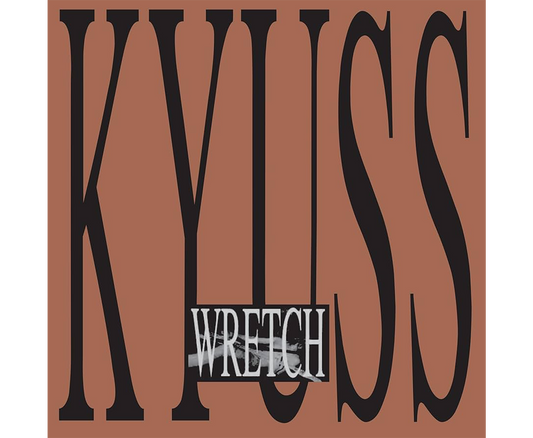 Kyuss - Wretch